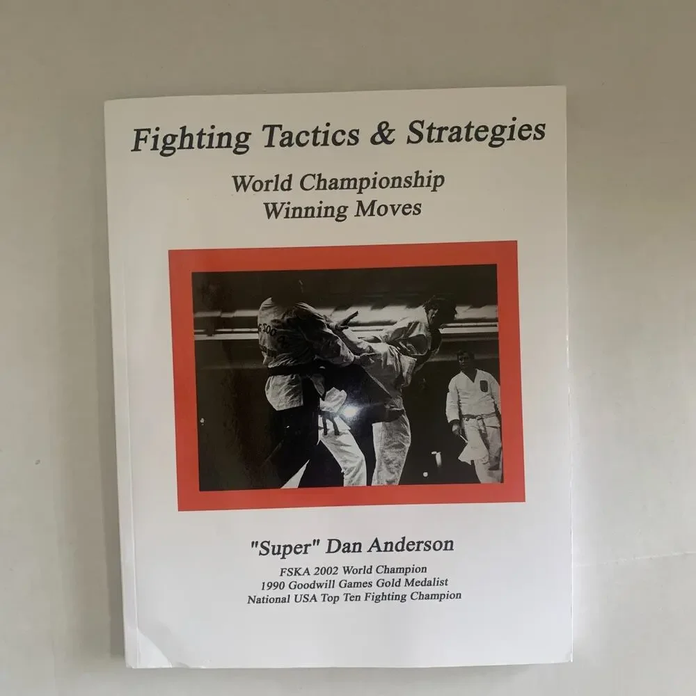 Fighting Tactics & Strategies: World Championship Winning Moves by Dan Anderson
